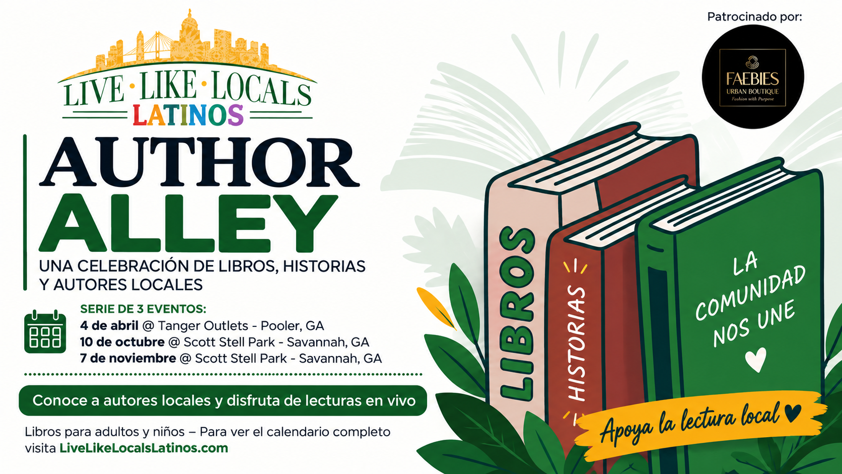 Volante de Author Alley de Live Like Locals Latinos, una celebración de libros, historias y autores locales, patrocinado por Faebies Urban Boutique. Serie de 3 eventos: 4 de abril, 10 de octubre y 7 de noviembre de 2026.